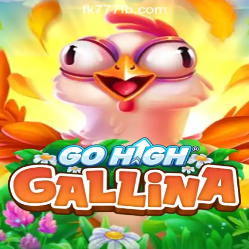 Exploring GoHighGallina: A New Sensation in the FK777 Online Casino Philippines