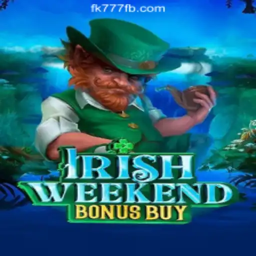 Exploring the Thrills of IrishWeekendBonusBuy at FK777 Online Casino Philippines