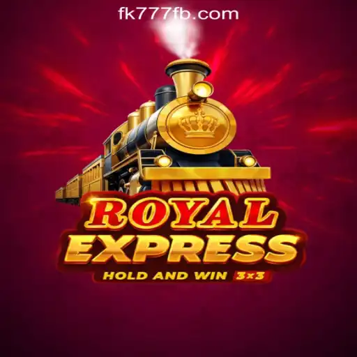 Exploring the Thrills of Royalexpress at FK777 Online Casino Philippines