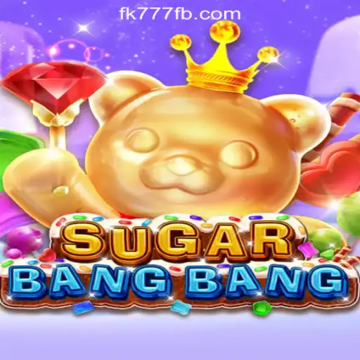 Discover the Thrill of SUGARBANGBANG at FK777 Online Casino Philippines